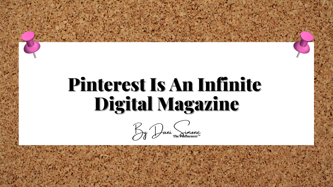 Pinterest Is An Infinite Digital Magazine