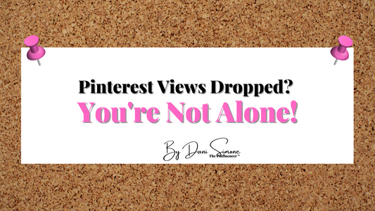Pinterest Views Dropped? You're Not Alone!